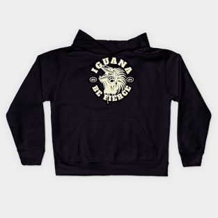 Iguana be fierce Kids Hoodie